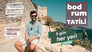 Bodrum Tatili - 5 Günde Bodrum'un Her Yerini Gezdik