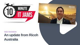 10 Minute IT Jams: An update from Ricoh Australia