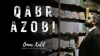 Qabr azobi | Omar Xalil