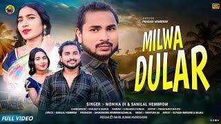 MILWA DULAR FULL VIDEO// MONIKA DI & SANILAL HEMBROM//SAT JONOM OFFICIAL
