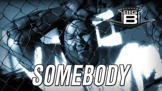 Big B "Somebody" (Official Music Video from Random Stuff)