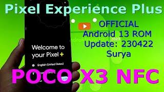 Pixel Experience Plus OFFICIAL for Poco X3 Android 13 ROM Update: 230422