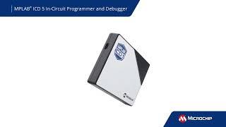 MPLAB® ICD 5 In-Circuit Debugger/Programmer Product Overview