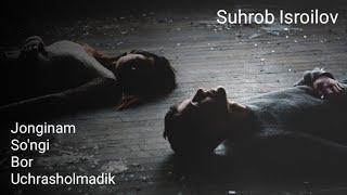 Uchrasholmadik /Учрашолмадик (Suhrob Isroilov ijodi) Sevgi haqida sher, Juda tasirli sher