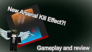 New Kill Effect in Arsenal that only 500 people can get it?! Gameplay and review