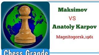 Anatoly Karpov vs ko Maksimov • Magnitogrsk, 1961