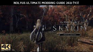 SKYRIM SE Ultra Modded 2021 4K - Amazing Ultra Realistic Next Gen Graphics | NOLVUS Modding Guide v3