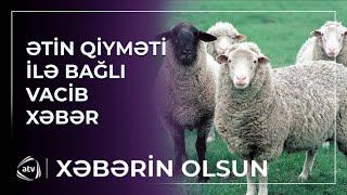 Ətin qiyməti ilə bağlı bədbin proqnoz - Yenidən bahalaşır? / Xəbərin olsun