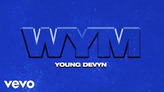 Young Devyn - WYM (Audio)