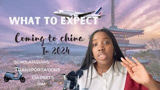 READY FOR YOUR TRIP TO CHINA: what to expect coming to China|2024 edition|scholarship|Gadgets|#china