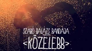 Szabó Balázs Bandája - Bájoló