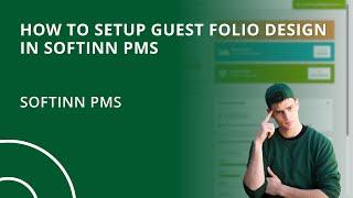 How to Setup Guest Folio Design in Softinn PMS