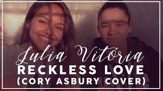 Julia Vitória | Reckless Love  "Cover"