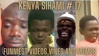 KENYA SIHAMI PART 17 LATEST AND FUNNIEST FUNNY KENYAN VIDEOS THAT WILL MAKE YOU LAUGH HARD 