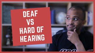 Deaf vs Hard of Hearing - What's the Difference & What Am I? [CC]