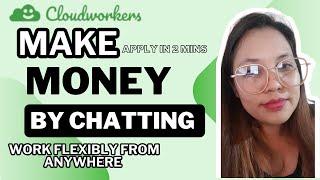 Earn Money Chatting Online As A Chat Moderator With Cloudworkers! (Work Remotely)