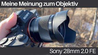 Meine Meinung zum Sony Weitwinkel Objektiv 28mm 2.0 FE