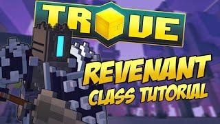 Trove Class Guide & Tutorial  REVENANT (Updated Voice)!