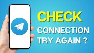 How to Fix “Plz Check Internet Connection and Try Again” on Telegram