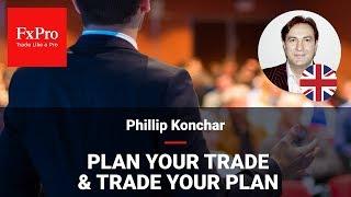 Plan Your Trade & Trade Your Plan | Learn from a Pro | FxPro