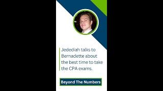 Jedediah talks to Bernadette about the best time to take the CPA exams.