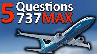 Five questions about the Boeing 737MAX!! - Answered