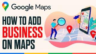 How To Add Your Local Business To Google Maps - EASY! (2024)