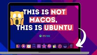 Make Ubuntu 20.04 Look Like MacOS [You Won't Believe the End Result]