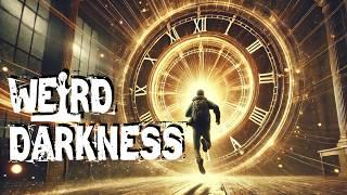 “TIME TRAVEL’S TRUE STORIES AND URBAN LEGENDS” #WeirdDarkness