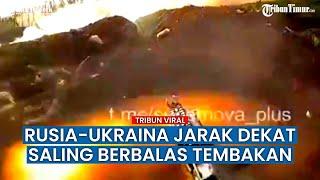 Tembak Brutal dari Jarak Dekat, Militer Rusia Disebut-sebut Tumbangkan Sejumlah Militan Ukraina