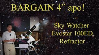 A bargain 4" apo! The Sky-Watcher Evostar 100ED refractor.