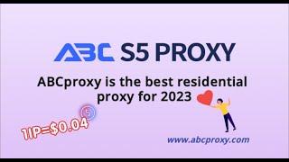 ABC S5 Proxy | The best Residential Proxy for 2023, IP Billing, 1IP=$0.04 #socks5 #https #http