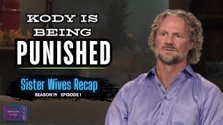 Kody Has FOMO- Sister Wives Season 19 Episode 1