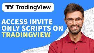 How to Access Invite Only Scripts on Tradingview 2024 - Quick and Easy