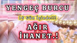 YENGEÇ BURCU 16 Gün İçinde 