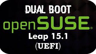 How to Dual Boot openSUSE Leap 15.1 (UEFI)