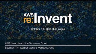 AWS re:Invent 2015 | (CMP301) AWS Lambda and the Serverless Cloud