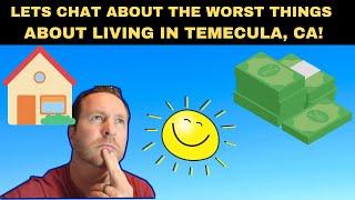 5 WORST THINGS ABOUT LIVING IN TEMECULA, CA - Exploring Temecula