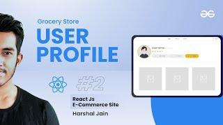 React JS Project Building: Checkout Page #2 - User Profile  | E-Commerce Site