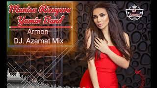 Munisa Rizayeva   Armon Dj Azamat Mix