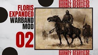 02 | THAT ALWAYS HAPPENS | Let's Play FLORIS EXPANDED WARBAND MOD Gameplay