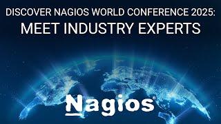 Engage With Industry Experts At The Nagios World Conference 2025