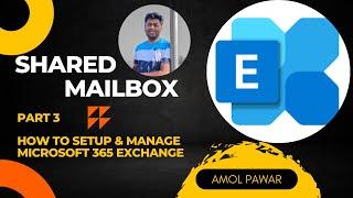 Shared Mailbox Settings | Microsoft 365 Exchange Part 3