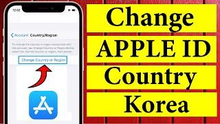 How to Change Apple ID Region to Korea | How to Change Apple ID & App Store Country Region to Korea