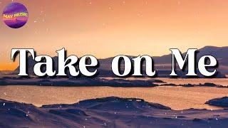  a-ha - Take On Me (Lyrics)