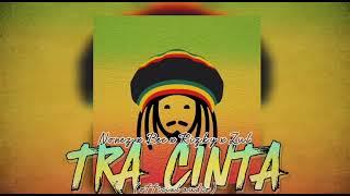 Tra Cinta (Official Audio) - Nonez x Bee x Rizky x Zul #reggae #reggaemusic