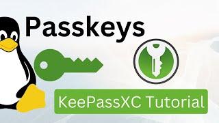 Komfortabel und Sicher: Passkeys verwalten mit KeePassXC - Tutorial