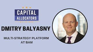 Dmitry Balyasny – Multi-Strategy Platform at BAM (EP.341)