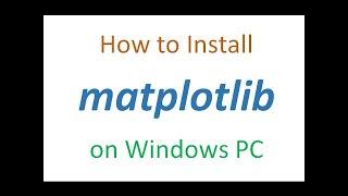 Learn How To Install MatPlotLib In Latest Versions Of Python(Windows)