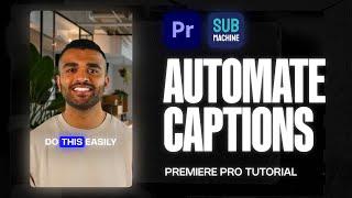 How to Automate Word-by-word Captions in Premiere (Submachine 2.0 Plugin)